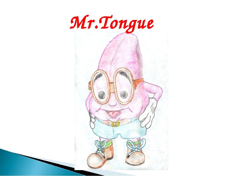 Mr.Tongue